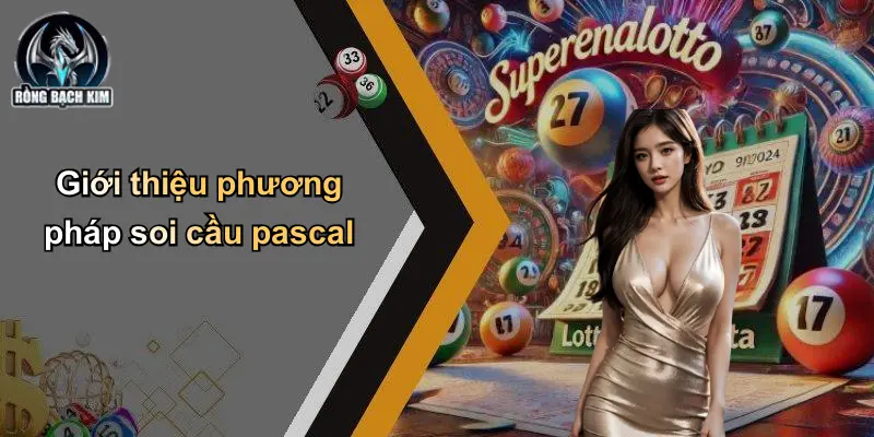 Giới thiệu phương pháp soi cầu pascal