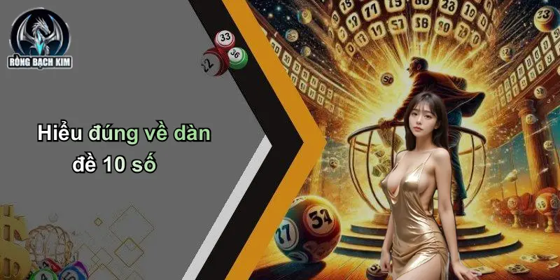 Hiểu đúng về dàn đề 10 số