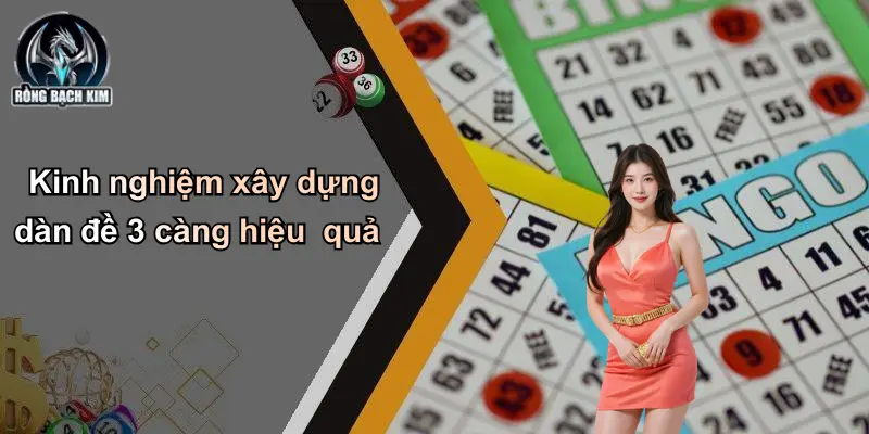 Kinh nghiệm xây dựng dàn đề 3 càng hiệu quả