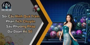 Soi Cầu Hình Quá Trám: Phân Tích Chuyên Sâu Dự Đoán Xổ Số