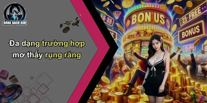 Đa dạng trường hợp mơ thấy rụng răng