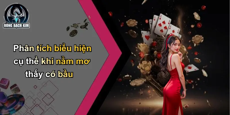 Phân tích biểu hiện cụ thể khi nằm mơ thấy có bầu